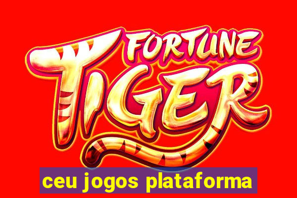 ceu jogos plataforma